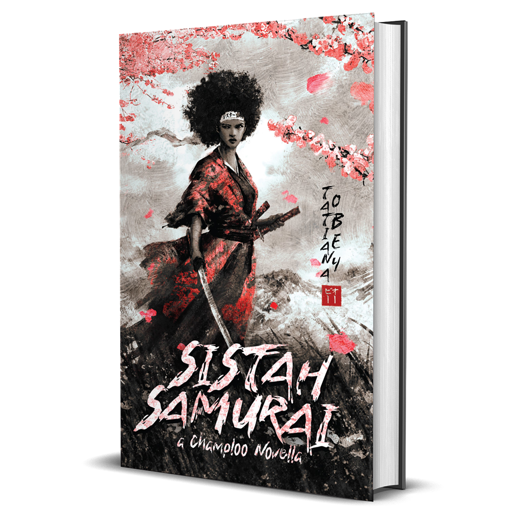 Sistah Samurai: A Champloo Novella - Signed Hardcover — Tatiana Obey